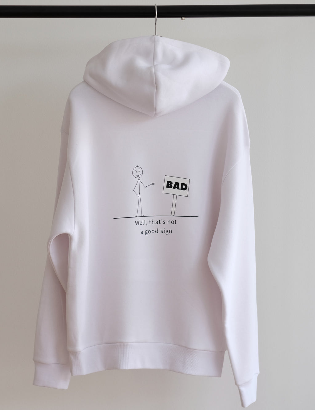 Bad - Well That's Not a Good Sign - Hoodie (White)