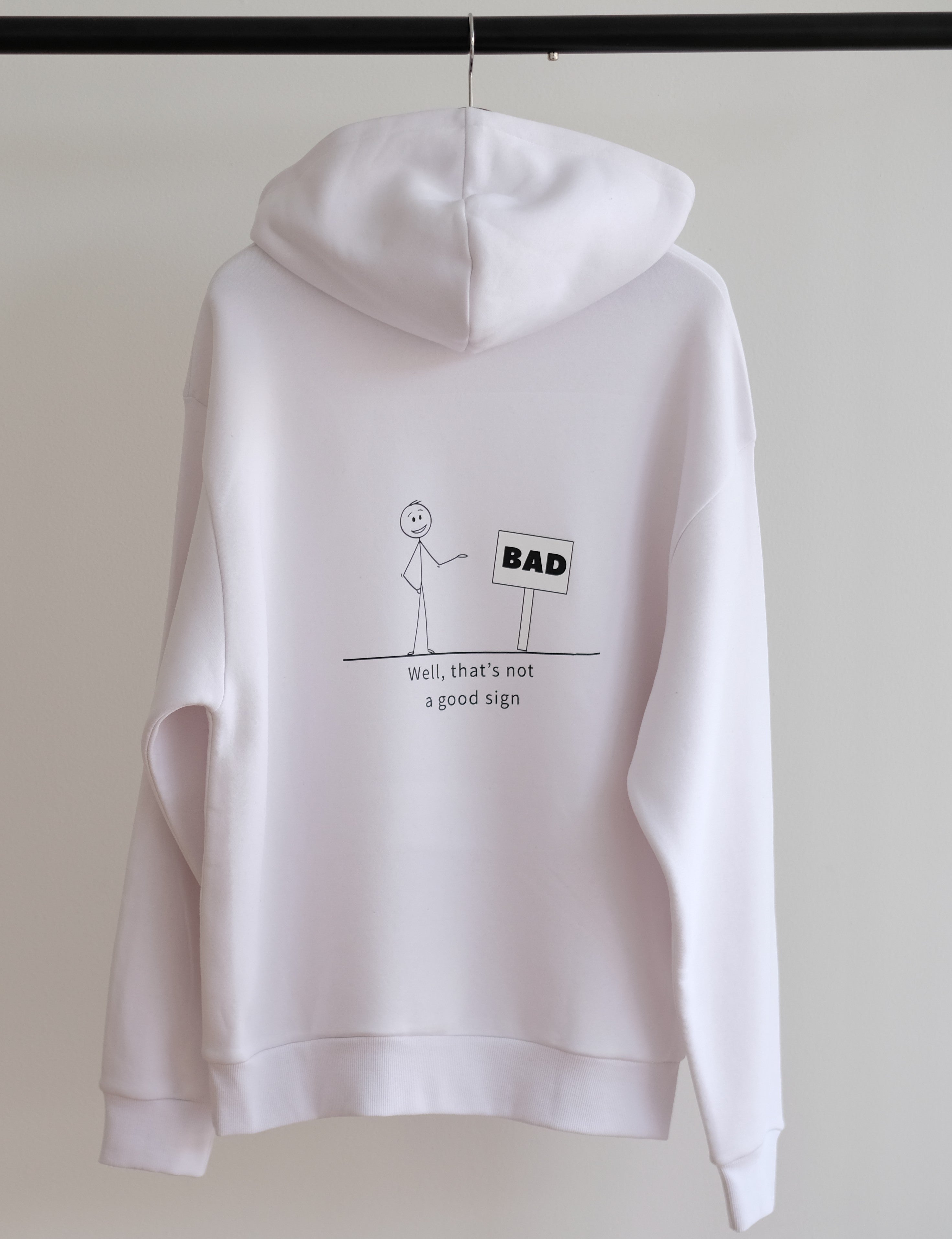 Bad - Well That's Not a Good Sign - Hoodie (White)